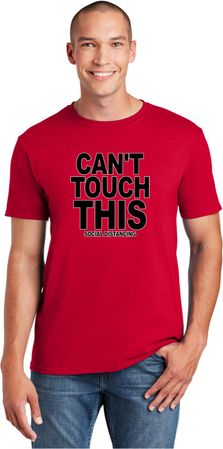 Can't Touch This Soft Style Unisex T-Shirt