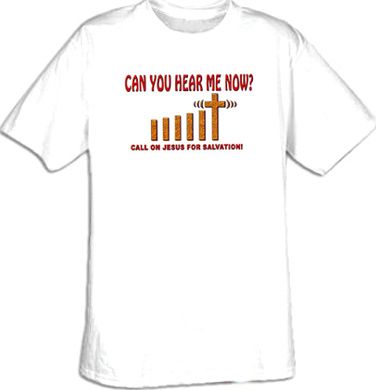 CAN YOU HEAR ME NOW Christian Adult T-shirt