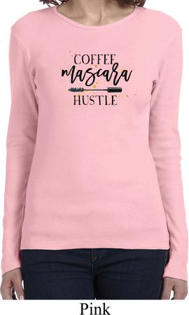 Coffee Mascara Hustle Ladies Long Sleeve Shirt