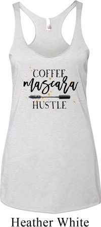 Coffee Mascara Hustle Ladies Tri Blend Racerback Tank Top