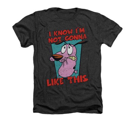 Courage The Cowardly Dog Shirt Not Gonna Like Adult Heather Charcoal Tee T-Shirt
