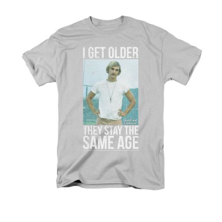 Dazed And Confused Shirt I Get Older Adult Silver Tee T-Shirt