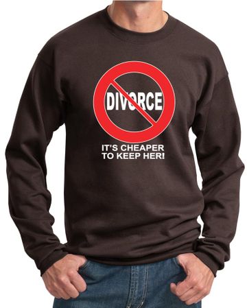 Divorce Sweatshirt Cheaper To Keep To Her White Print Sweatshirt