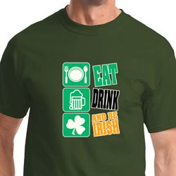 Eat Drink Be Irish Mens St Patricks Day Shirts