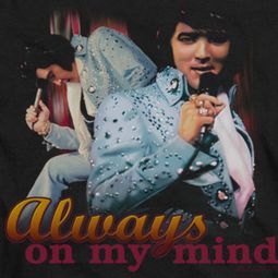 Elvis Presley Always On My Mind Shirts