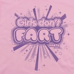 Farts Candy Girls Don't Fart Shirts