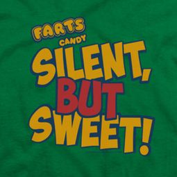 Farts Candy Silent But Sweet Shirts