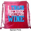 Fitness Bag I Train For Wine Tie Dye Gym Bag
