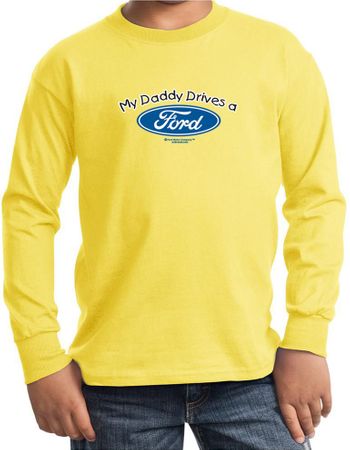 Ford Kids Shirt My Daddy Drives a Ford Youth Long Sleeve Shirt