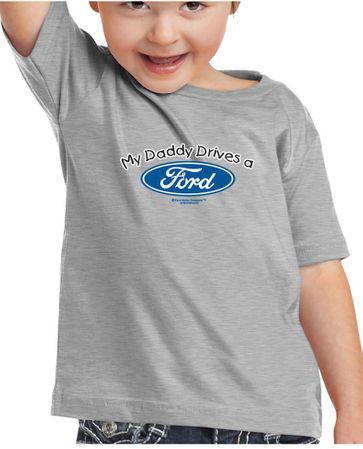 Ford Kids Shirt My Daddy Drives a Ford Youth Toddler Tee T-Shirt