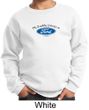 Ford Kids Sweatshirt My Daddy Drives a Ford Youth Sweatshirt