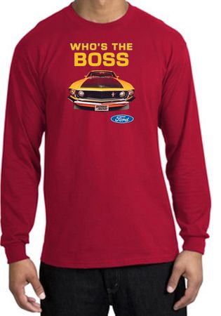 Ford Mustang Boss Shirt Whos The Boss 302 Red Long Sleeve T-Shirt