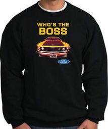 Ford Mustang Boss Sweatshirt - Who's The Boss 302 Black Sweat Shirt Ford Mustang Boss Sweatshirt - Who's The Boss 302 Black Sweat Shirt