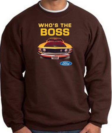 Ford Mustang Boss Sweatshirt Who's The Boss 302 Chocolate Sweat Shirt