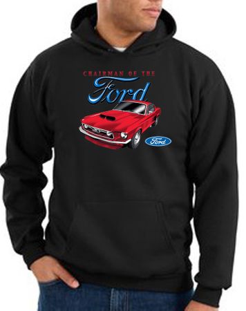 Ford Mustang Hoodie Sweatshirt - Chairman Of The Ford Black Hoody