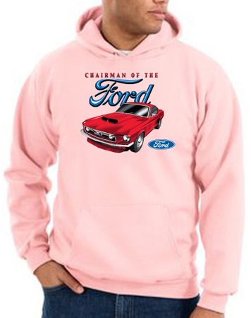 Ford Mustang Hoodie Sweatshirt - Chairman Of The Ford Pink Hoody