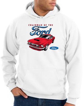 Ford Mustang Hoodie Sweatshirt - Chairman Of The Ford White Hoody