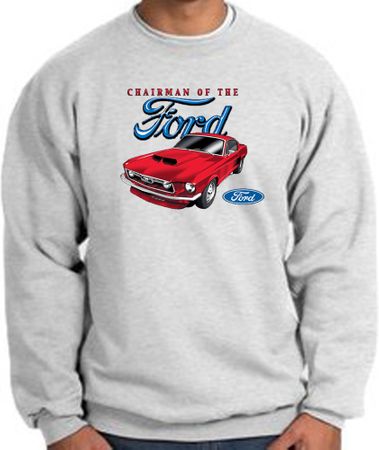 Ford Mustang Sweatshirt - Chairman Of The Ford Adult Ash Sweat Shirt