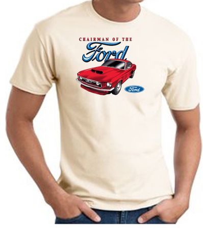Ford Mustang T-Shirt - Chairman Of The Ford Adult Natural Tee