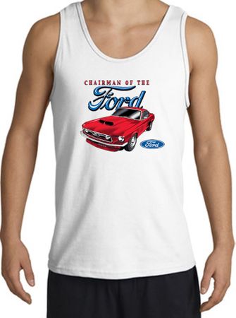 Ford Mustang Tank Top - Chairman Of The Ford Adult White Tanktop