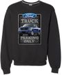 "Ford Truck Parking Only" Mens Sweatshirt