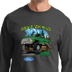 Ford Truck Shirt Drive Em Wild Long Sleeve Shirt
