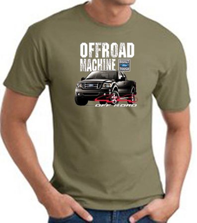 Ford Truck T-Shirt - F-150 4X4 Offroad Machine Army Green Tee Shirt