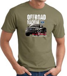 Ford Truck T-Shirt - F-150 4X4 Offroad Machine Army Green Tee Shirt