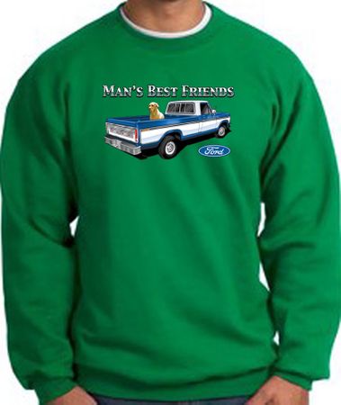 Ford Trucks Sweatshirt Mans Best Friend Kelly Green Sweat Shirt
