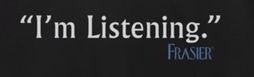 Frasier I'm Listening Shirts