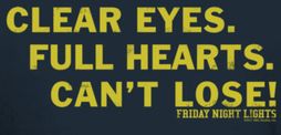 Friday Night Lights Clear Eyes Shirts