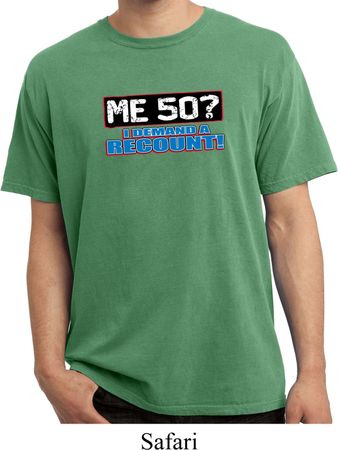 Funny Birthday Shirt Me 50 Pigment Dyed Tee T-Shirt