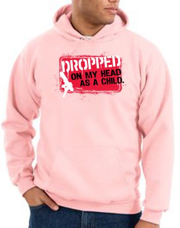 Funny Hoodie - Dropped On My Head As A Child Adult Pink Hoody