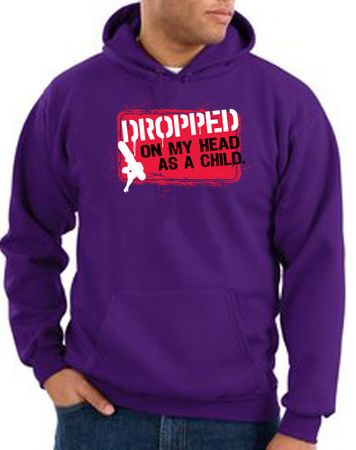 Funny Hoodie - Dropped On My Head As A Child Adult Purple Hoody