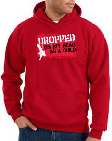 Funny Hoodie - Dropped On My Head As A Child Adult Red Hoody