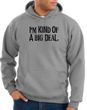 Funny Hoodie I'm Kind of a Big Deal Black Print Hoody Athletic Heather
