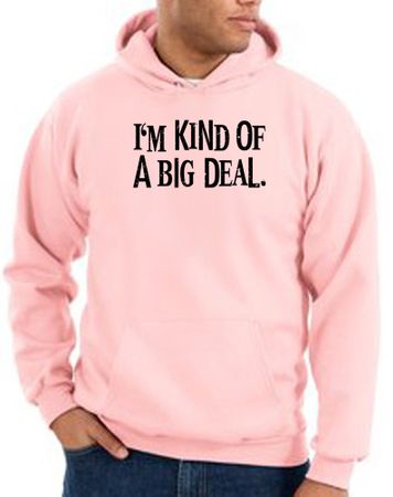 Funny Hoodie I'm Kind of a Big Deal Black Print Hoody Pink
