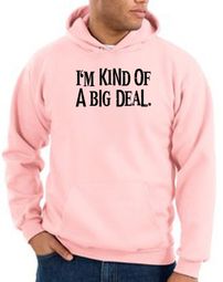 Funny Hoodie I'm Kind of a Big Deal Black Print Hoody Pink