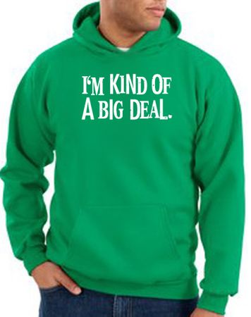 Funny Hoodie I'm Kind of a Big Deal White Print Hoody Kelly Green