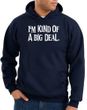 Funny Hoodie I'm Kind of a Big Deal White Print Hoody Navy