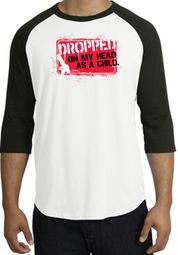 Funny Raglan Shirt - Dropped On My Head As A Child White/Black Tee