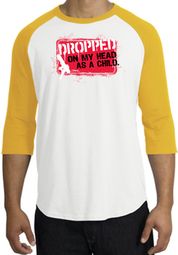 Funny Raglan Shirt - Dropped On My Head As A Child White/Gold Tee