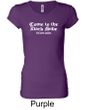 Funny Shirt Come To The Dark Side Ladies Longer Length Shirt