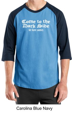 Funny Shirt Come To The Dark Side We Have Cookies Adult Raglan Shirt