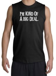Funny Shirt I'm Kind of a Big Deal White Print Muscle Shirt Black