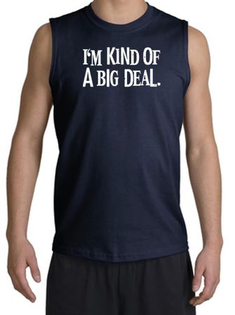 Funny Shirt I'm Kind of a Big Deal White Print Muscle Shirt Navy