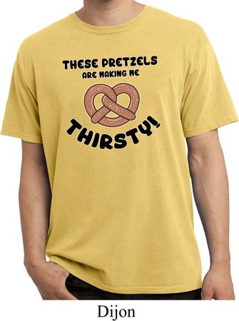 Funny Shirt Thirsty Pretzels Pigment Dyed Tee T-Shirt