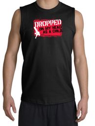 Funny Shooter Shirt - Dropped On My Head As A Child Black Muscle Shirt