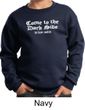 Funny Sweatshirt Come To The Dark Side We Have Cookies Kids Sweatshirt