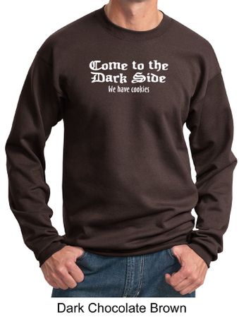 Funny Sweatshirt Come To The Dark Side We Have Cookies Sweatshirt
